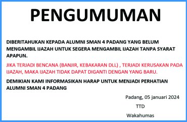 PENGUMUMAN PENGAMBILAN IJAZAH
SMA NEGERI 4 PADANG