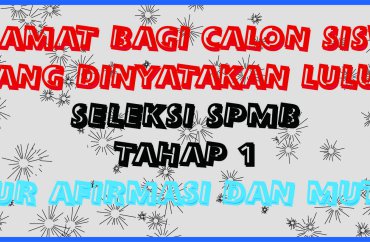 INFORMASI KELULUSAN DAN SYARAT DAFTAR ULANG SISWA BARU JALUR AFIRMASI & MUTASI
