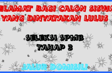 INFORMASI KELULUSAN DAN SYARAT DAFTAR ULANG SISWA BARU JALUR DOMISILI